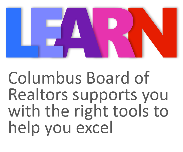 Learn - Columbus Board of Realtors supports you with the right tools to help you excel